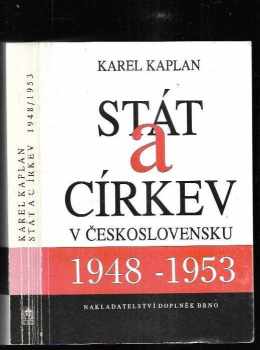Karel Kaplan: Stát a církev v Československu v letech 1948-1953