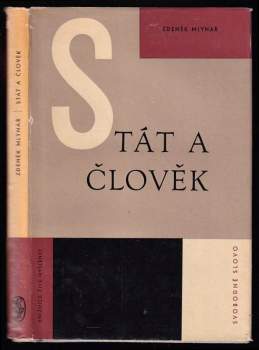 Stát a člověk : úvahy o politickém řízení za socialismu - Zdenek Mlynar (1964, Svobodné slovo) - ID: 825042