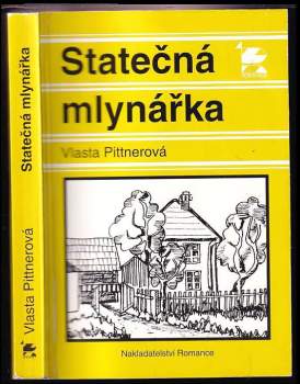Vlasta Pittnerová: Statečná mlynářka
