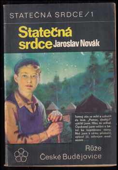 Statečná srdce : dva měsíce života v lesním táboře - Jaroslav Novák (1969, Růže) - ID: 98496