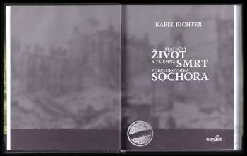 Karel Richter: Statečný život a tajemná smrt podplukovníka Sochora