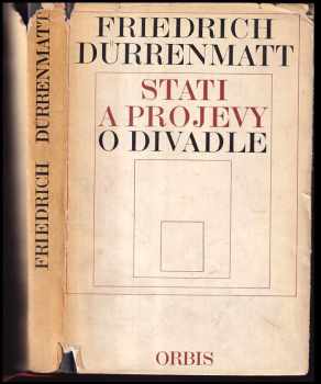 Stati a projevy o divadle - Friedrich Dürrenmatt (1968, Orbis) - ID: 326067