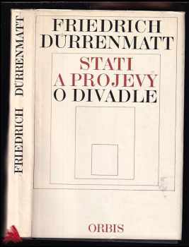 Stati a projevy o divadle - Friedrich Dürrenmatt (1968, Orbis) - ID: 477823