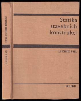 Jan Ducháček: Statika stavebních konstrukcí