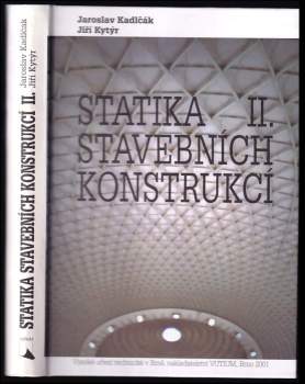 Jaroslav Kadlčák: Statika stavebních konstrukcí