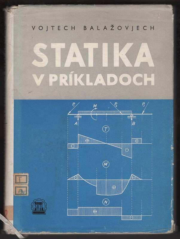 Vojtech Balažovjech: Statika v príkladoch