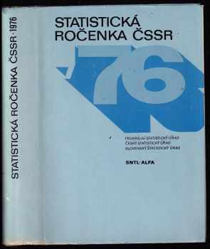 Statistická ročenka ČSSR 1976 - kol. autorů (1976, Státní nakladatelství technické literatury) - ID: 1421072