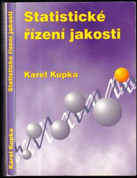 Karel Kupka: Statistické řízení jakosti