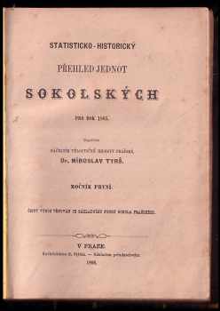 Miroslav Tyrš: Statisticko-historický přehled jednot Sokolských - pro rok 1865 Ročník první.