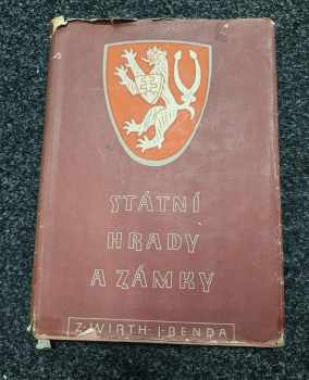 Státní hrady a zámky - Zdeněk Wirth, Jaroslav Benda (1955, Orbis) - ID: 526618