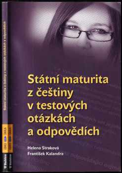 Státní maturita z češtiny - v testových otázkách a odpovědích