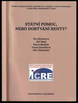 Eva Klvačová: Státní pomoc, nebo dobývání renty?