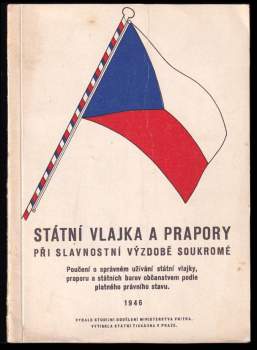 Státní vlajka a prapory při slavnostní výzdobě soukromé