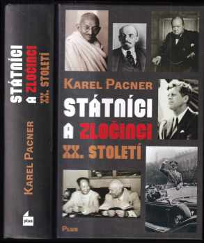 Karel Pacner: Státníci a zločinci XX. století