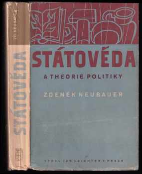 Zdeněk Neubauer: Státověda a theorie politiky