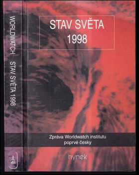 Lester R Brown: Stav světa 1998 : zpráva o cestě k trvale udržitelné společnosti