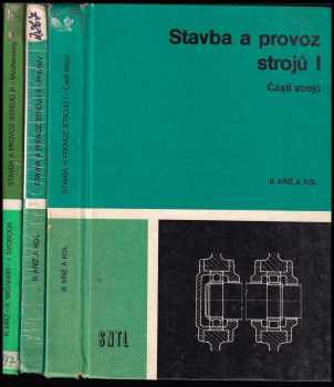 Stavba a provoz strojů : I - Části strojů - Rudolf Kříž (1977, Státní nakladatelství technické literatury) - ID: 2186991