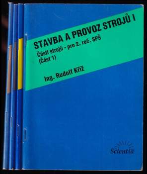 Rudolf Kříž: Stavba a provoz strojů I