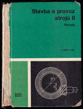 Rudolf Kříž: Stavba a provoz strojů II