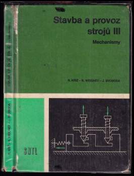 Rudolf Kříž: Stavba a provoz strojů III