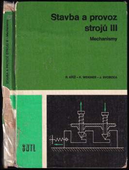 Rudolf Kříž: Stavba a provoz strojů III