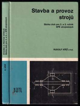 Stavba a provoz strojů - sbírka úloh pro 2. a 3. ročník SPŠ strojnických