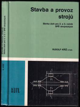 Stavba a provoz strojů - sbírka úloh pro 2. a 3. ročník SPŠ strojnických