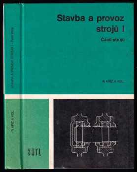 Rudolf Kříž: Stavba a provoz strojů
