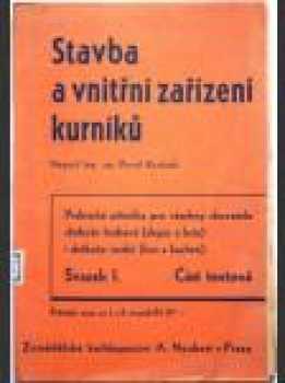 Pavel Karásek: Stavba a vnitřní zařízení kurníků