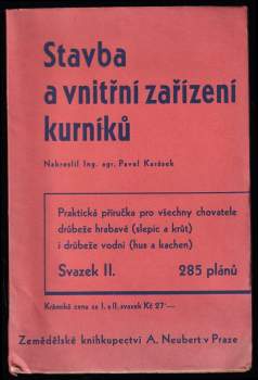 Pavel Karásek: Stavba a vnitřní zařízení kurníků