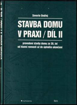 Severin Ondřej: Stavba domu v praxi