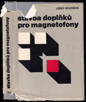 Josef Bozděch: Stavba doplňků pro magnetofony