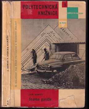 Stavba garáže - Jan Beneš (1960, Státní nakladatelství technické literatury) - ID: 213625