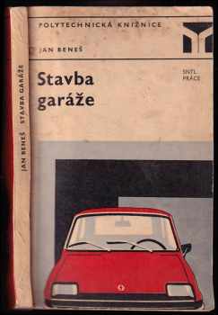 Stavba garáže - Jan Beneš (1974, Státní nakladatelství technické literatury) - ID: 770103
