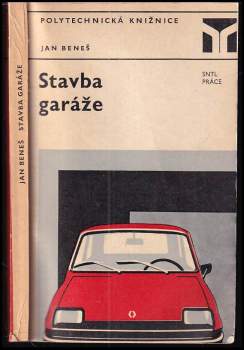 Stavba garáže - Jan Beneš (1974, Státní nakladatelství technické literatury) - ID: 790353
