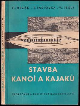Vratislav Teklý: Stavba kanoí a kajaků
