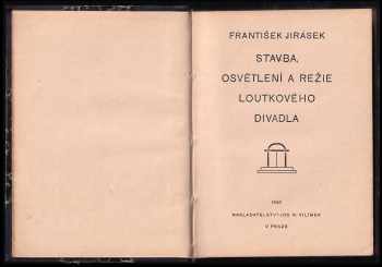 František Jirásek: Stavba, osvětlení a režie loutkového divadla