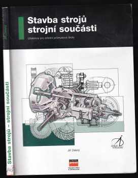 Jiří Zelený: Stavba strojů - strojní součásti