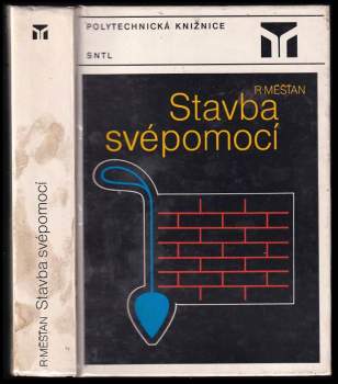 Radomír Měšťan: Stavba svépomocí