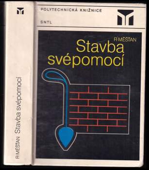 Radomír Měšťan: Stavba svépomocí