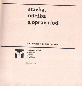 Zdeněk Zizius: Stavba, údržba a oprava lodí