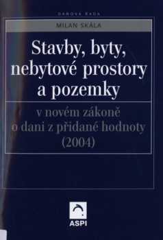 Stavby, byty, nebytové prostory a pozemky v novém zákoně o dani z přidané hodnoty (2004)