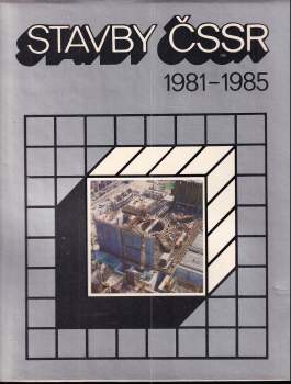Alojz Dobiš: Stavby ČSSR 1981-1985