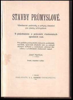 Josef Havlíček: Stavby průmyslové + Řád stavební pro král. hl. město Prahu a předměstí, to jest pro město Karlín, Smíchov, Král. Vinohrady, Žižkov, pak pro místní obce Košíře, Třešovice s Třešovičkami, Břevnov s Týnkou, Dejvice, Bubeneč, Libeň, Troju, Vršovice, Nusle a Pankrác, Michle a Podolí s dodatkem stavby průmyslové