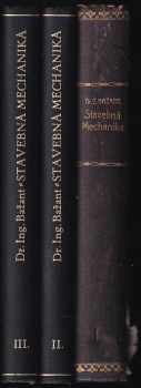 Stavebná mechanika - Díl prvý - Základy grafické statiky, zevnitřní síly přímého nosníku, theorie soustav prutových + Díl druhý - Plnostěnný nosník prostý za obtížení pohyblivého a jeho čára ohybová, Teorie spojitého nosníku stálého průřezu, Staticky určité soustavy prutové za obtížení pohyblivého a jejich přetvoření + Díl 3 - Staticky neurčité soustavy prutové. Teorie plnostěnných nosníků obloukových. Teorie tlaku hmot sypkých. Konstrukce zděné