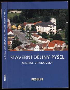 Michal Vitanovský: Stavební dějiny Pyšel