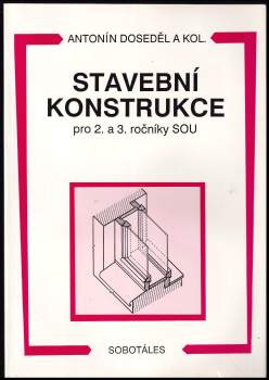 Antonín Doseděl: Stavební konstrukce pro 2. a 3. ročníky SOU