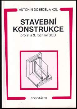 Antonín Doseděl: Stavební konstrukce pro 2. a 3. ročníky SOU