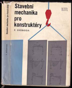 František Svoboda: Stavební mechanika pro konstruktéry