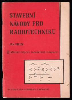 Jan Boček: Stavební návody pro radiotechniku 6 - Měření odporů, indukčností a kapacit